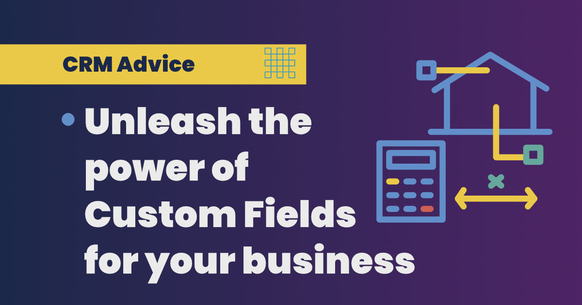 Unleash the power of custom fields in your business