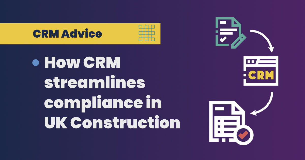 How CRM Streamlines Compliance in UK Construction