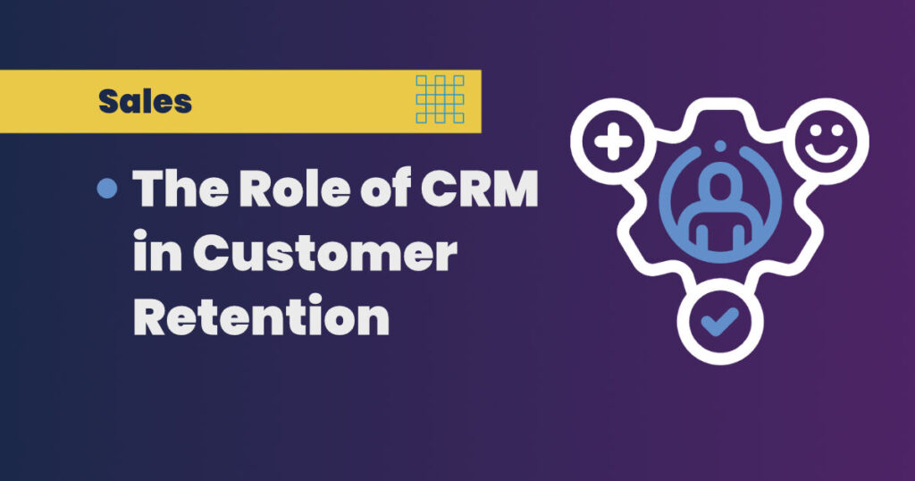 The transformative role of CRM in customer retention