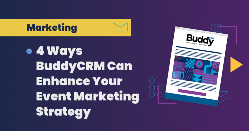 4 Ways BuddyCRM Can Enhance Your Event Marketing Strategy