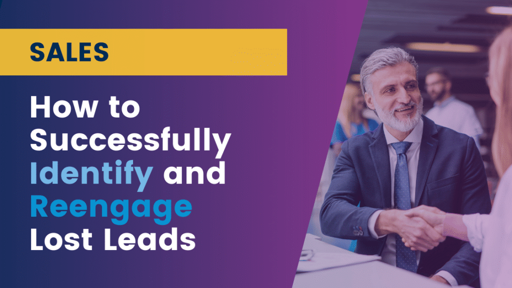 How to Successfully Identify and Reengage Lost Leads