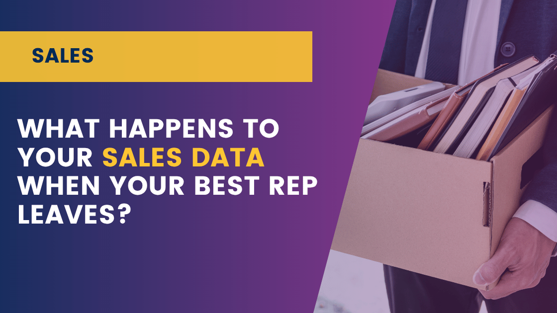 What Happens to Your Sales Data When Your Best Rep Leaves