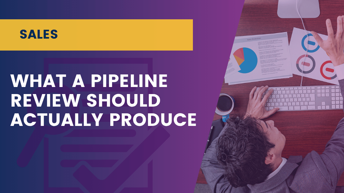 What a Pipeline Review Should Actually Produce